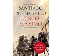 Circo Máximo: La ira de Trajano. Trilogía de Trajano. Volumen II