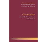 Circoncision Actualités d'une pratique immémoriale - Danielle Cohen-Lévinas - Hermann - broché - Essai