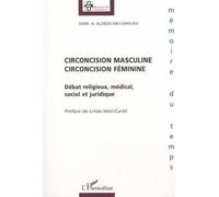 Circoncision masculine, circoncision féminine Débat religieux, médical, social et juridique - Sami Aldeeb Abu-Sahlieh - L'harmattan - broché - Etude
