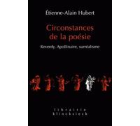 Circonstances De La Poésie - Reverdy, Apollinaire, Surréalisme