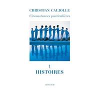Circonstances Particulières - Tome 1 - Histoires