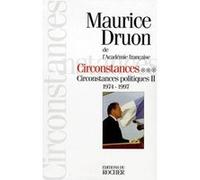 Circonstances, tome 3 Maurice Druon (Auteur)