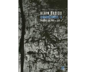 Circonstances, tome 3 : Portées du mot "Juif"