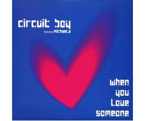 Circuit Boy - When You Love Someone