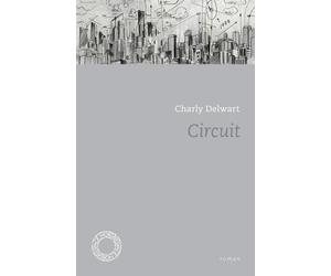 Circuit - Charly Delwart - Espace Nord - Poche - Roman