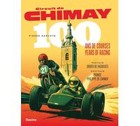 Circuit de Chimay: 100 ans de courses - 100 years of racing