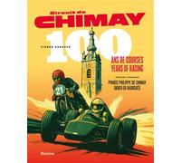 Circuit de Chimay 100 ans de courses - 100 years of racing - Pierre Danvoye - Racine Eds - broché - Monographie