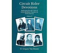 Circuit Rider Devotions, Reflections From The Lives Of Early Methodist Preachers In North America