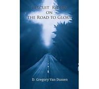 Circuit Riders On The Road To Glory