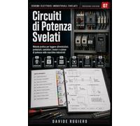 Circuiti di Potenza Svelati: Metodo pratico per leggere, verificare e diagnosticare i circuiti di potenza delle macchine industriali
