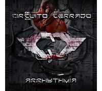 Circuito Cerrado - Arrhythmia [Import]
