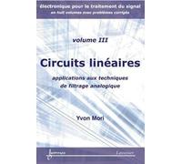 Circuits Linéaires - Applications Aux Techniques De Filtrage Analogique