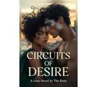 Circuits of Desire: One sentence, sixty years old. A love no one meant to build.
