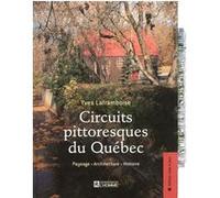 Circuits pittoresques du Québec NE Yves Laframboise (Auteur)