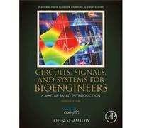 Circuits Signals & Systems For Bioengine John Rutgers University And Robert Wood Johnson Medical School - University Of Medicine & Dentistry Of New Jersey Semmlow, Usa New Brunswick (Auteur)