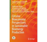 Circular Bioeconomy Perspectives in Sustainable Bioenergy Production