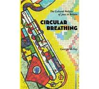 Circular Breathing by George McKay George McKay (Auteur)