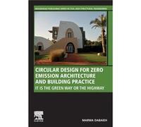 Circular Design for Zero Emission Architecture and Building Practice by Dabaieh Marwa Aalborg University Denmark Paperback Book Dabaieh Marwa Aalborg University Denmark (Auteur)