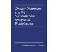 Circular Dichroism and the Conformational Analysis of Biomolecules Circular Dichroism and the Conformational Analysis of Biomolecules (Auteur)