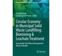 Circular Economy In Municipal Solid Waste Landfilling: Biomining & Leachate Treatment