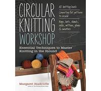 Atelier de tricot circulaire – Techniques essentielles pour maîtriser le tricot en rond