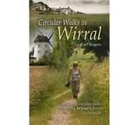 Circular Walks In Wirral (Paperback) Carl Rogers, (Auteur)