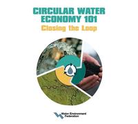 Circular Water Economy 101: Closing the Loop - Water Environment Federation - Water Environment Federation - ebook (ePub) - Livre