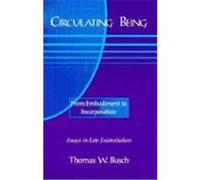 Circulating Being, Perspectives in Continental Philosophy Thomas W. Busch (Auteur)