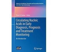 Circulating Nucleic Acids In Early Diagnosis, Prognosis And Treatment Monitoring