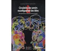 Circulation des savoirs et reconfiguration des idées: Perspectives croisées : France-Brésil