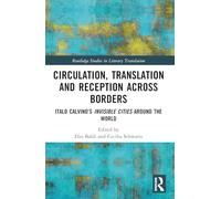 Circulation, Translation and Reception Across Borders: Italo Calvino’s Invisible Cities Around the World