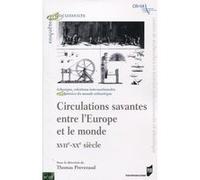 Circulations savantes entre l'Europe et le monde (XVIIe-XXe siècles) Thomas Preveraud (Auteur)