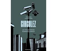 Circulez: La ville sous surveillance