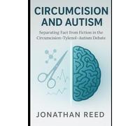 Circumcision & Autism: Separating Fact from Fiction in the Circumcision-Tylenol-Autism Debate