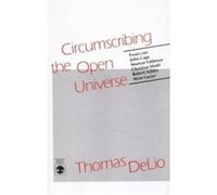 Circumscribing the Open Universe by Thomas DeLio Thomas Delio (Auteur)