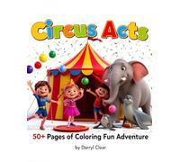 Circus Acts 50+ Pages of Coloring Fun Adventure