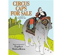 Circus Caps for Sale Esphyr Slobodkina (Auteur)