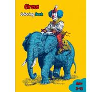 Circus Coloring Book: A Fun and Bright Coloring Book with Funny Clowns and wild and Crazy Animals For Kids of all Ages