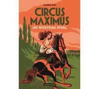 Annelise Gray – Circus Maximus: Un nouveau rival – Roman junior – Broché