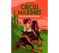 Annelise Gray – Circus Maximus: Un nouveau rival – Roman junior – Broché