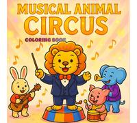 Circus & Music Coloring Book: 30 Cute Animal Designs | Relaxing Coloring for Kids & Adults | Square Format, Anti-Stress Art Therapy