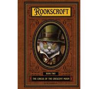 Circus of the Crescent Moon: Rookscroft - Book Two