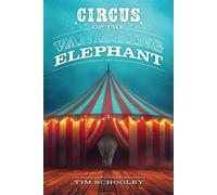 Circus of the Vanishing Elephant - Tim Schooley - HTF Publishing - ebook (ePub) - Livre