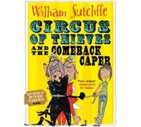 Circus Of Thieves And The Comeback Caper (Circus Of Thieves 3) (Paperback) William Sutcliffe, (Auteur)