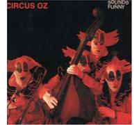 Circus Oz Band - Sounds Funny [Import]