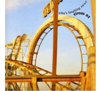 Circus Oz Band - Who's Laughing Now [Import]