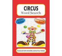 Circus Word Search: 55 Word searches Puzzles about the world of circus | 6X9 inches, 110 pages, 495 words | The Perfect, Entertaining & Educational Gift for magic lovers