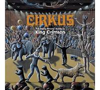 Cirkus - The young person's guide to King Crimson live