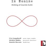 Ciro Longobardi In Nomine: Thinking of Giacinto Scelsi (CD) Album