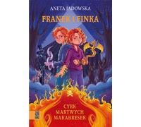 Cirque des morts macabres [Franek et Finka-t.1] Aneta Jadowska (Buch auf Polnisch)